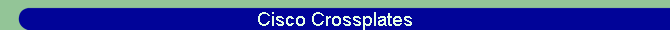 Cisco Crossplates